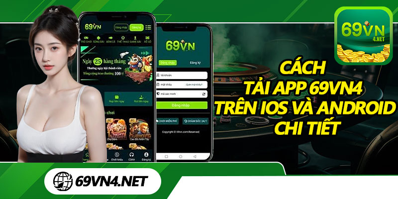 Cách Tải App 69vn4 Trên IOS và Android Chi Tiết