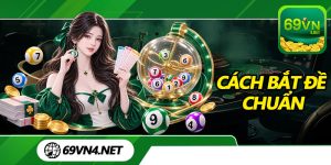 Cách Bắt Đề Chuẩn